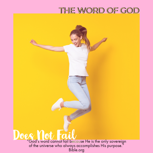 The Word Of God Can Not Fail